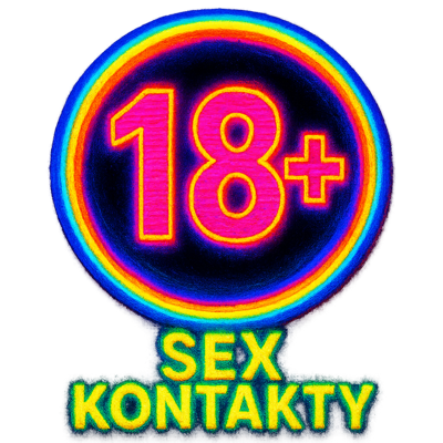 SEX KONTAKTY 18+